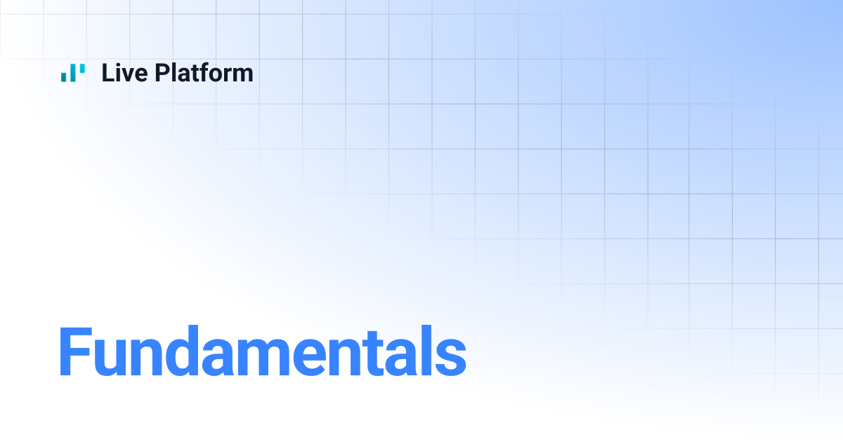 Fundamentals | Live Platform